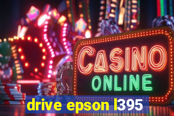 drive epson l395